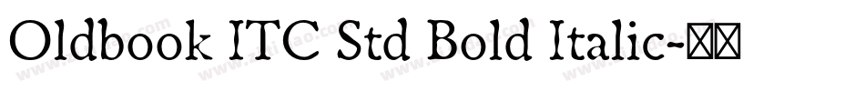 Oldbook ITC Std Bold Italic字体转换
